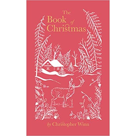 The Book of Christmas : The Hidden Stories Behind Our Festive Traditions