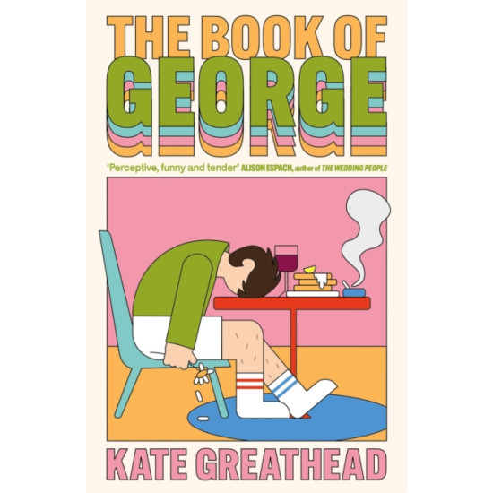 The Book of George - Kate Greathead (THE BOOKSHOP BOOKCLUB JUNE 2026 READ)