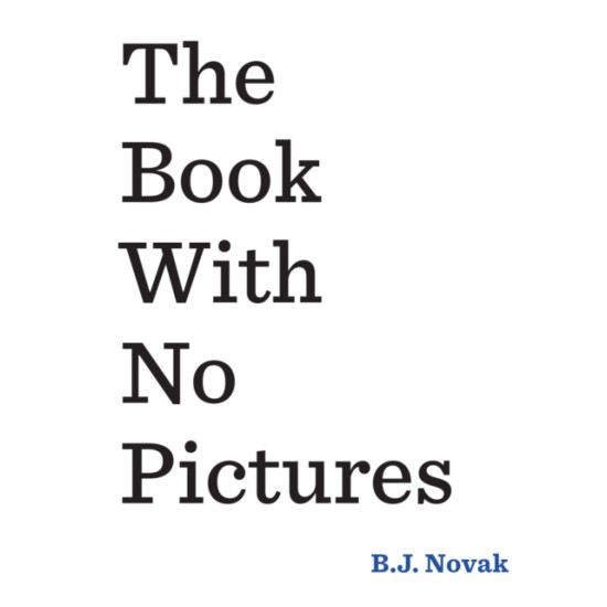 The Book With No Pictures - B.J. Novak