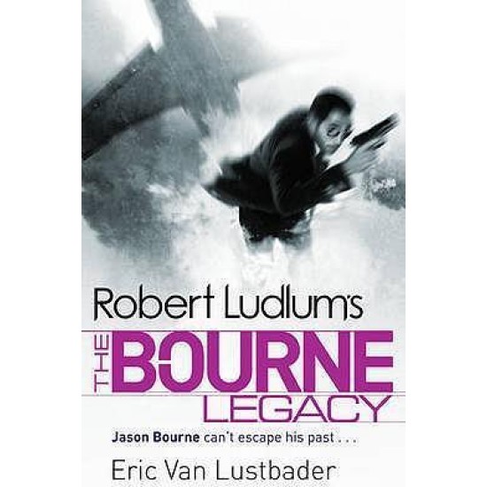 The Bourne Legacy - Robert Ludlum & Eric Van Lustbader (DELIVERY TO SPAIN ONLY)
