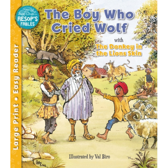 The Boy Who Cried Wolf with The Donkey in the Lion's Skin (Aesop's Fables) : Large Print Easy Reader
