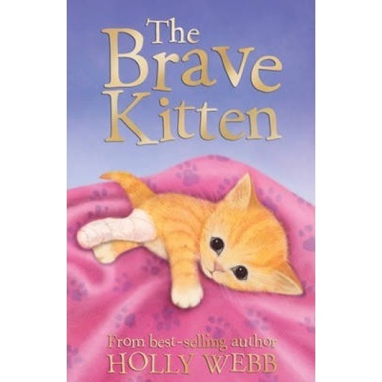 The Brave Kitten (Puppy & Kitten Rescue Series) - Holly Webb
