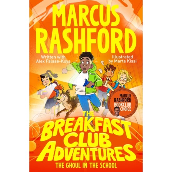 The Breakfast Club Adventures : The Ghoul in the School - Marcus Rashford 
