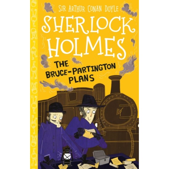 The Bruce-Partington Plans (Sherlock Holmes Children's Collection) - Sir Arthur Conan Doyle