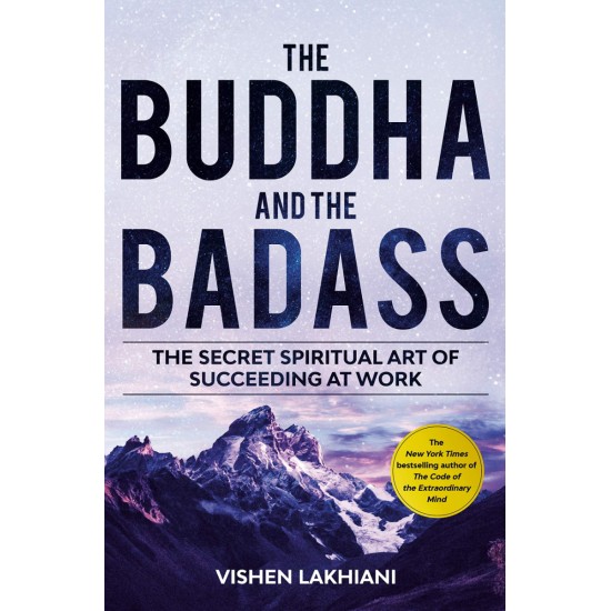 The Buddha and the Badass - Vishen Lakhiani