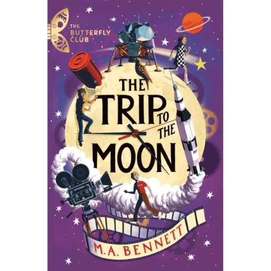 The Butterfly Club 4 : The Trip to the Moon - M.A. Bennett