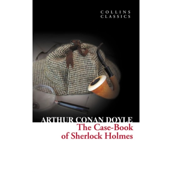 The Casebook of Sherlock Holmes - Sir Arthur Conan Doyle