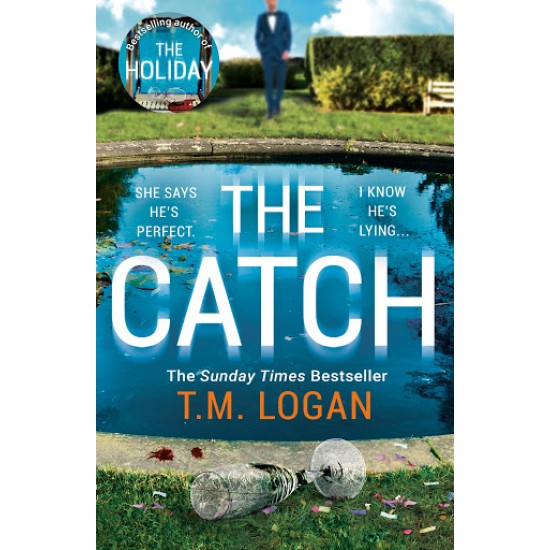 The Catch - T.M. Logan