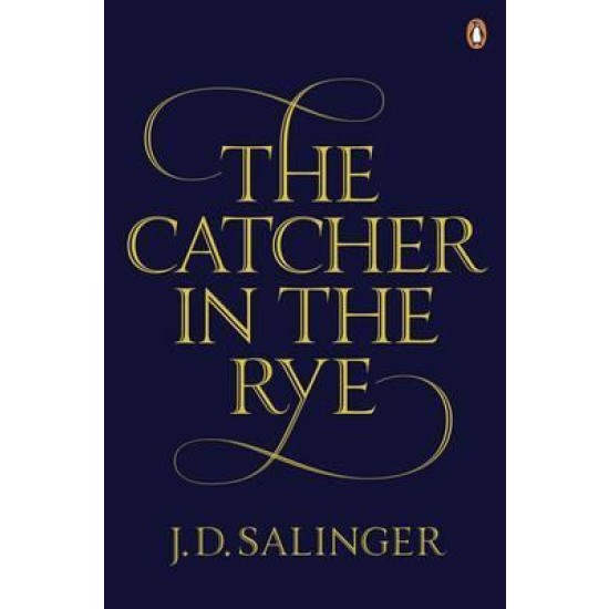 The Catcher In The Rye - J D Salinger