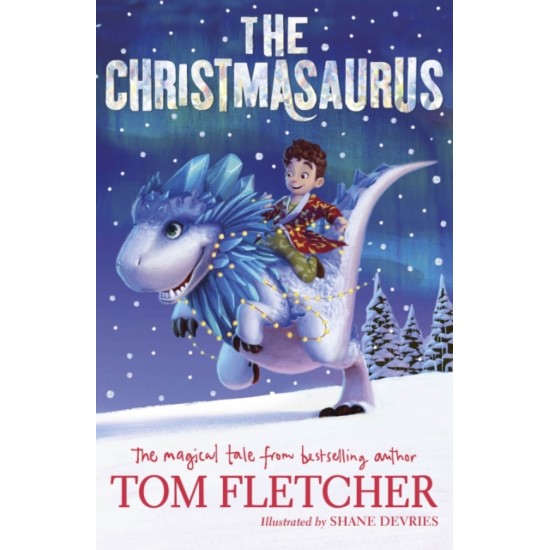 The Christmasaurus - Tom Fletcher