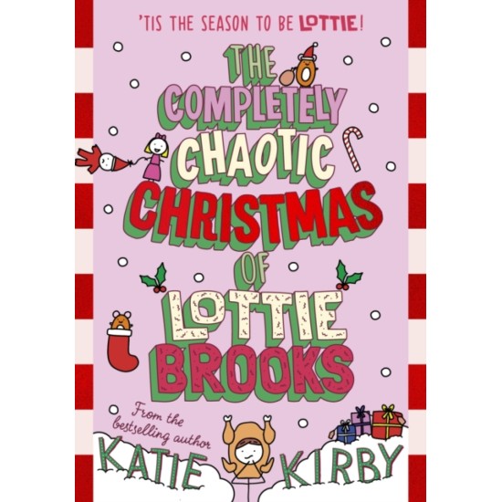 The Completely Chaotic Christmas of Lottie Brooks - Katie Kirby