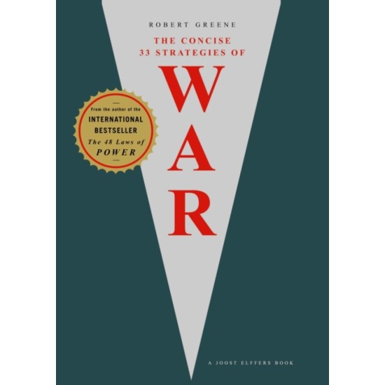 The Concise 33 Strategies of War - Robert Greene