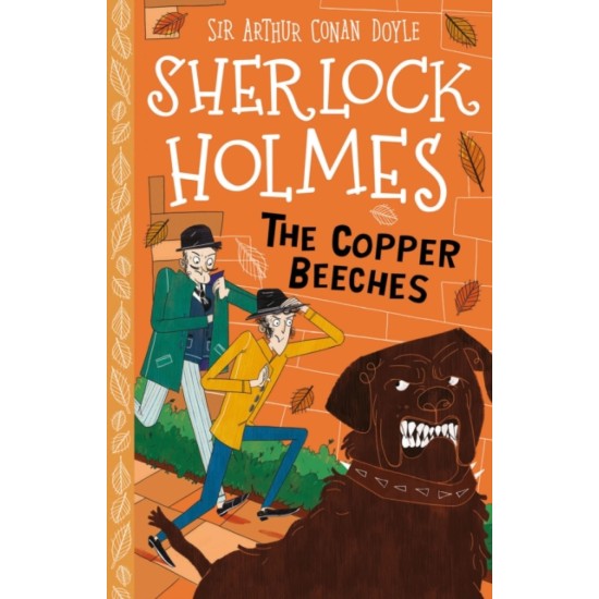 The Copper Beeches (Sherlock Holmes Children's Collection) - Sir Arthur Conan Doyle