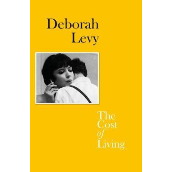 The Cost of Living - Deborah Levy