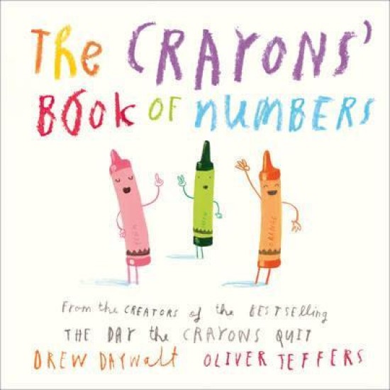The Crayons' Book of Numbers - Drew Daywalt, Illustrated by Oliver Jeffers