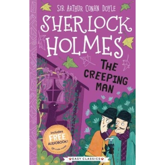 The Creeping Man (Sherlock Holmes Children's Collection) - Sir Arthur Conan Doyle