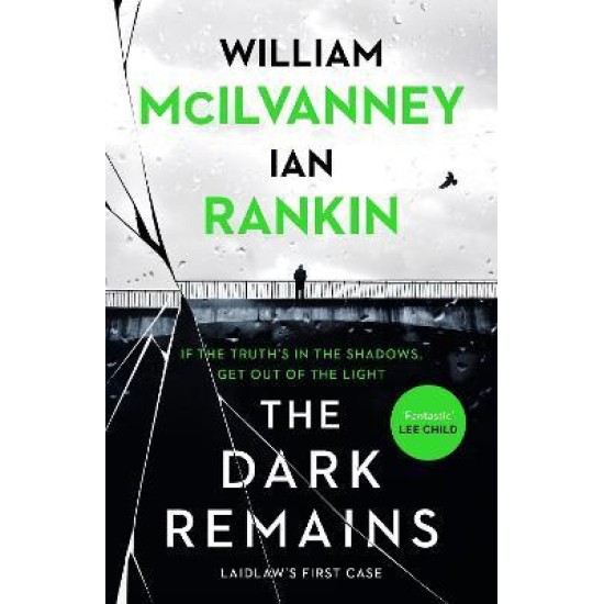 The Dark Remains - Ian Rankin and William McIlvanney