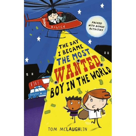 The Day I Became the Most Wanted Boy in the World - Tom McLaughlin