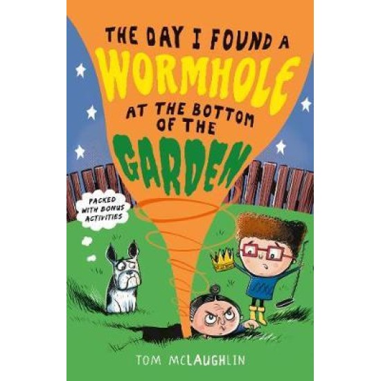 The Day I Found a Wormhole at the Bottom of the Garden - Tom McLaughlin