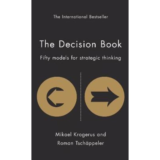 The Decision Book : Fifty models for strategic thinking - Mikael Krogerus