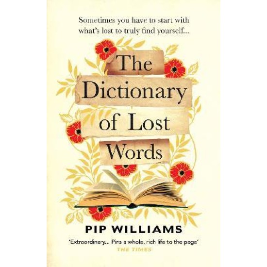 The Dictionary of Lost Words - Pip Williams (The Bookshop Bookclub April 2022 Read)