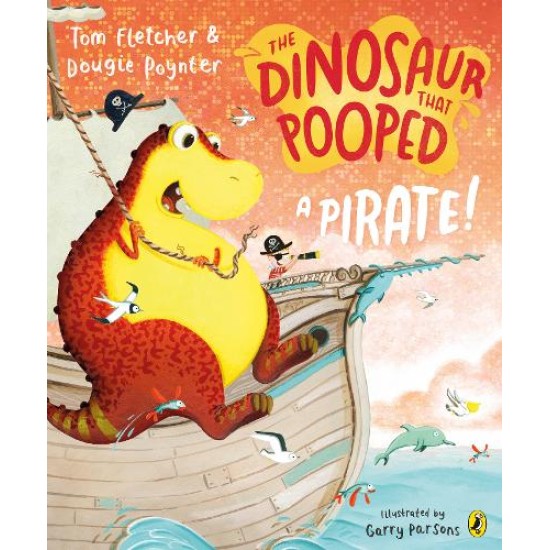 The Dinosaur that Pooped a Pirate - Tom Fletcher and Dougie Poynter