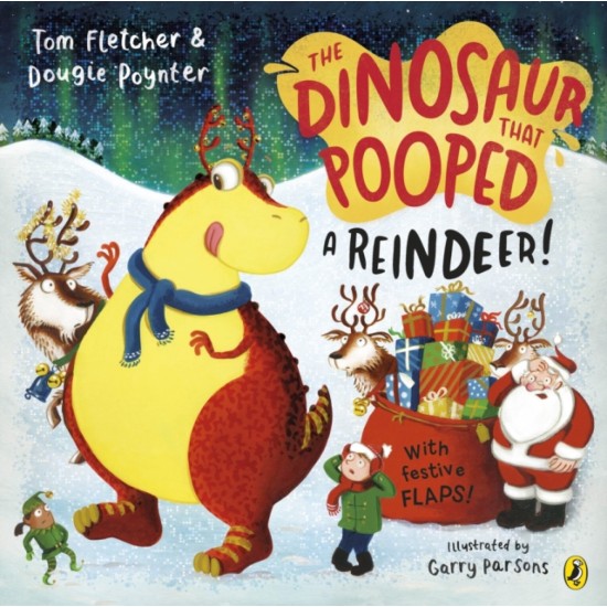 The Dinosaur that Pooped a Reindeer! - Tom Fletcher and Dougie Poynter