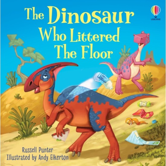 The Dinosaur who Littered the Floor (includes Audio QR Code)
