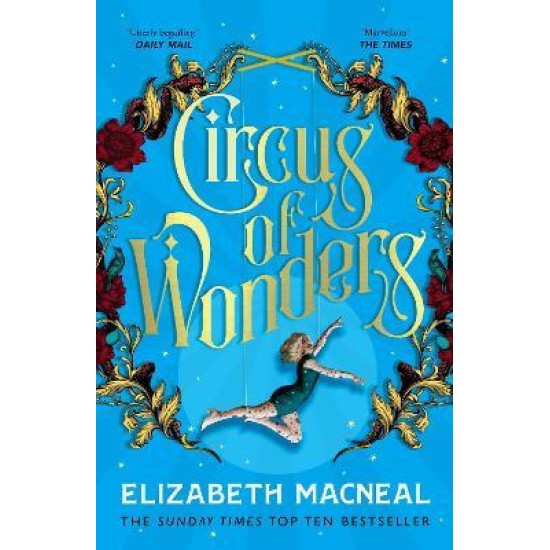 Circus of Wonders - Elizabeth Macneal