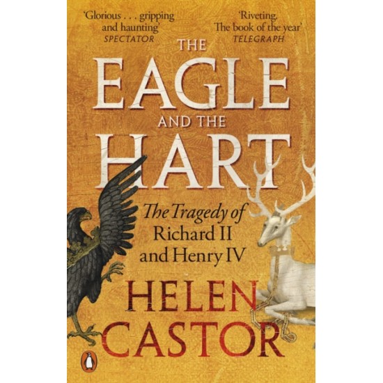 The Eagle and the Hart - Helen Castor