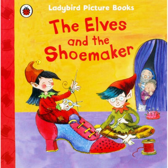 The Elves and the Shoemaker : Ladybird Picture Books