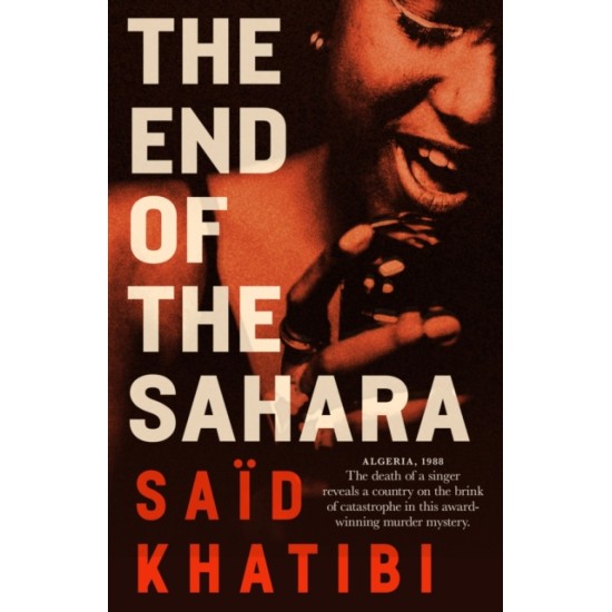 The End of the Sahara - Said Khatibi