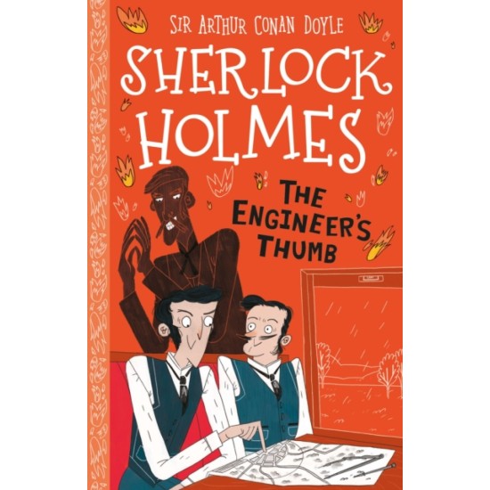 The Engineer's Thumb (Sherlock Holmes Children's Collection) - Sir Arthur Conan Doyle
