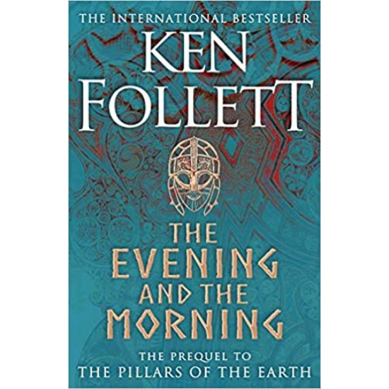 The Evening and the Morning (A Kingsbridge Novel) - Ken Follett