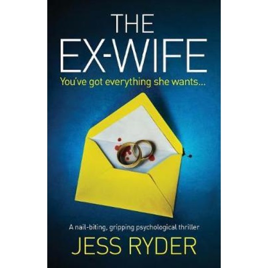 The Ex-Wife : A Nail Biting Gripping Psychological Thriller