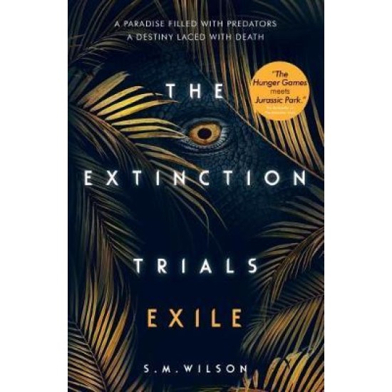 The Extinction Trials : Exile -  S.M. Wilson