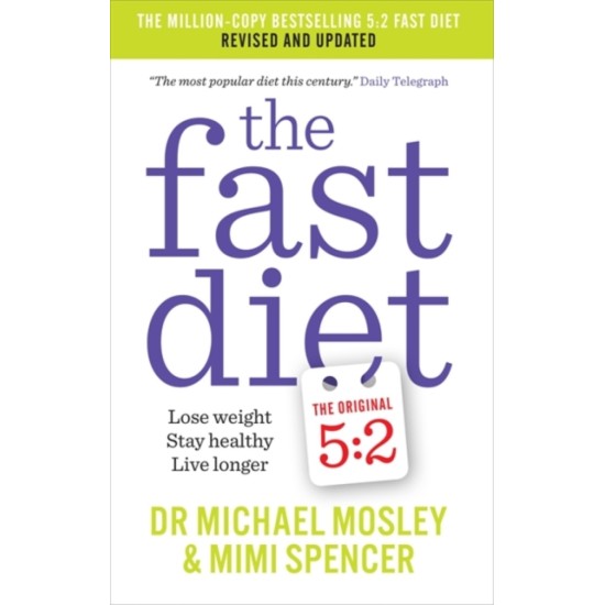 The Fast Diet : Revised and Updated - Michael Mosley