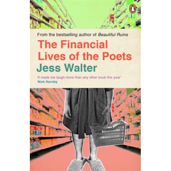 The Financial Lives of the Poets - Jess Walter