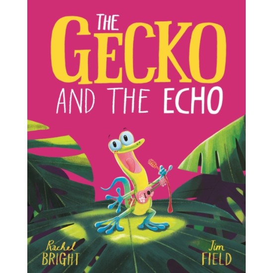 The Gecko and the Echo - Rachel Bright