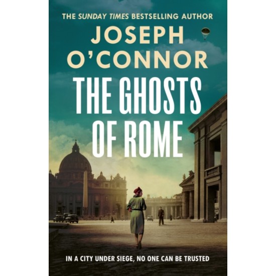 The Ghosts Of Rome - Joseph O'Connor