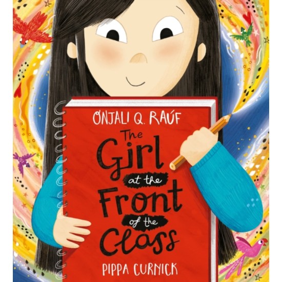 The Girl at the Front of the Class - Onjali Q. Rauf