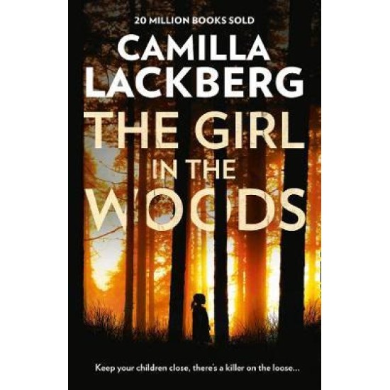 The Girl in the Woods - Camilla Lackberg