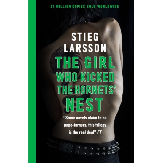 The Girl Who Kicked the Hornets Nest - Stieg Larsson