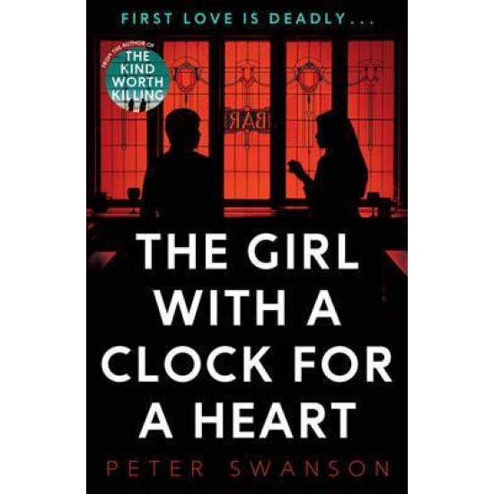 The Girl With A Clock For A Heart - Peter Swanson