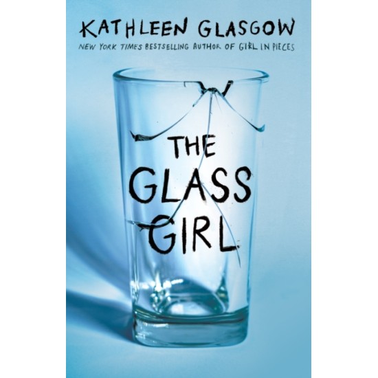 The Glass Girl - Kathleen Glasgow : Tiktok made me buy it!