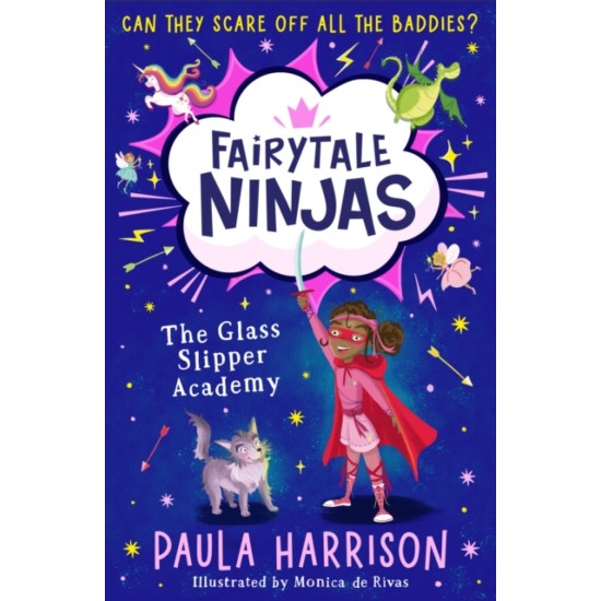 The Glass Slipper Academy (Fairytale Ninjas Book 1) - Paula Harrison