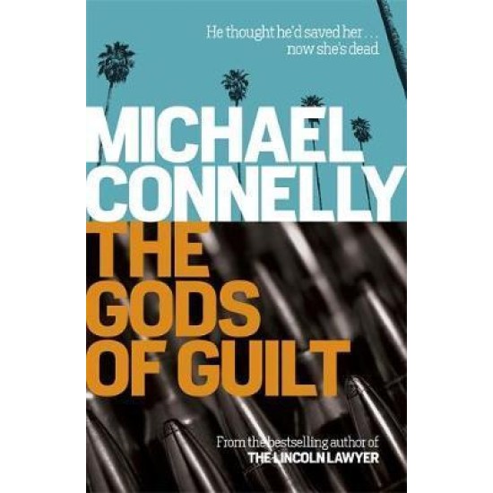 The Gods of Guilt - Michael Connelly - DELIVERY TO EU ONLY