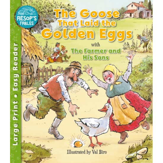 The Goose That Laid the Golden Eggs with The Farmer and His Sons (Aesop's Fables) : Large Print Easy Reader