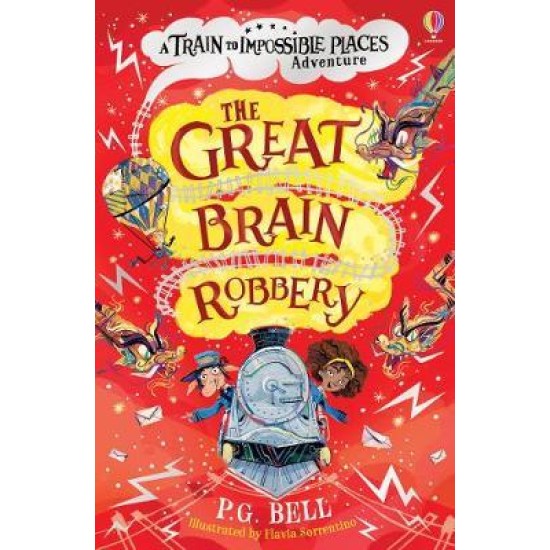 The Great Brain Robbery (Train to Impossible Places 2) - P. G. Bell