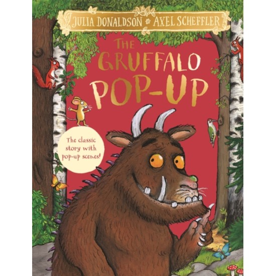 The Gruffalo Pop-Up : The classic story with pop-up scenes! - Julia Donaldson